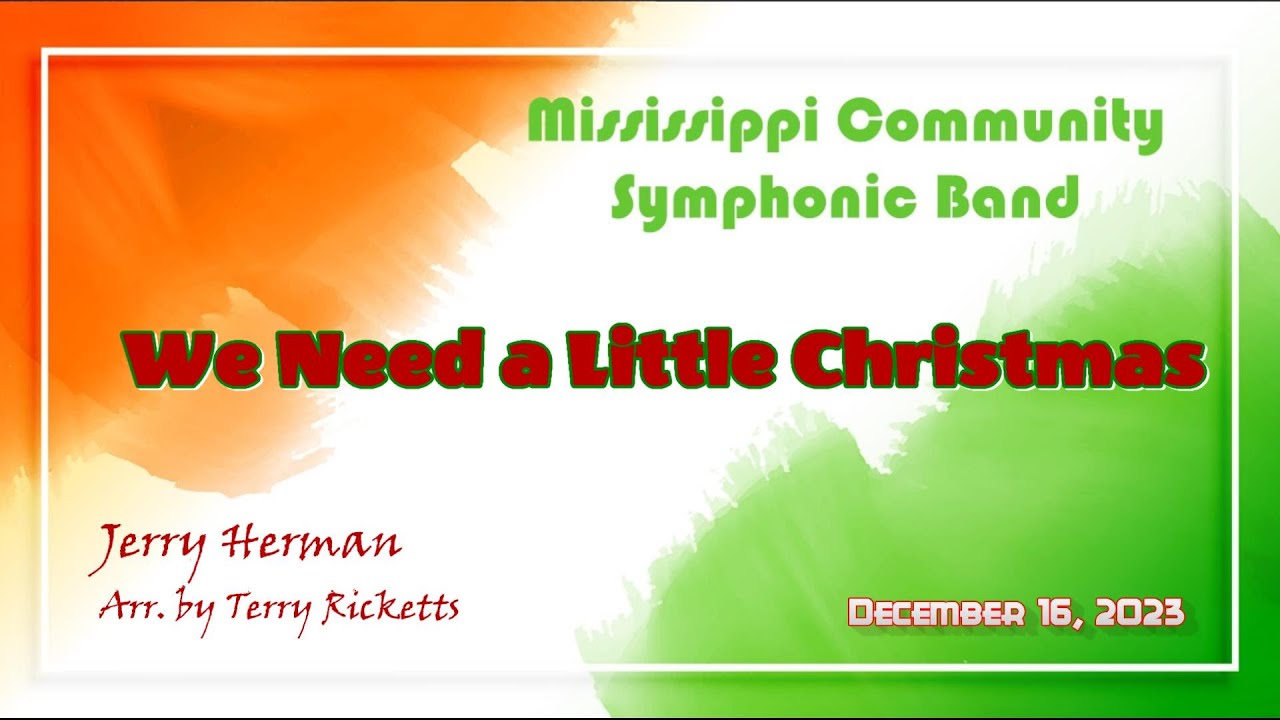 We Need A Little Christmas - by Jerry Herman, Arr by Ted Ricketts