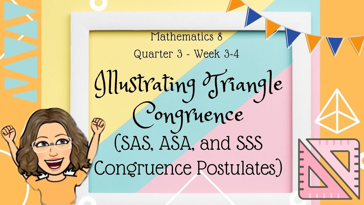 Math 8 || Illustrating Triangle Congruence || SAS, ASA, and SSS Congruence Postulates | Acute Angels