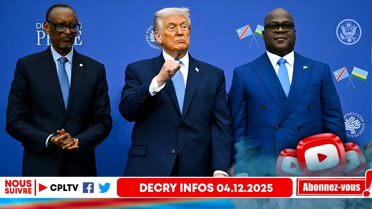 DECRY INFOS 4.12.25, ACCORD RDC-RWANDA, FATSHI SE TIRE UNE BALLE, KAYINGWAMBA DOIT ETRE ARRETEE