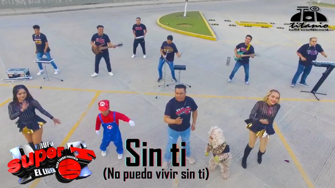 Grupo Super T - Sin Ti (No Puedo Vivir Sin Ti) (Official Video)
