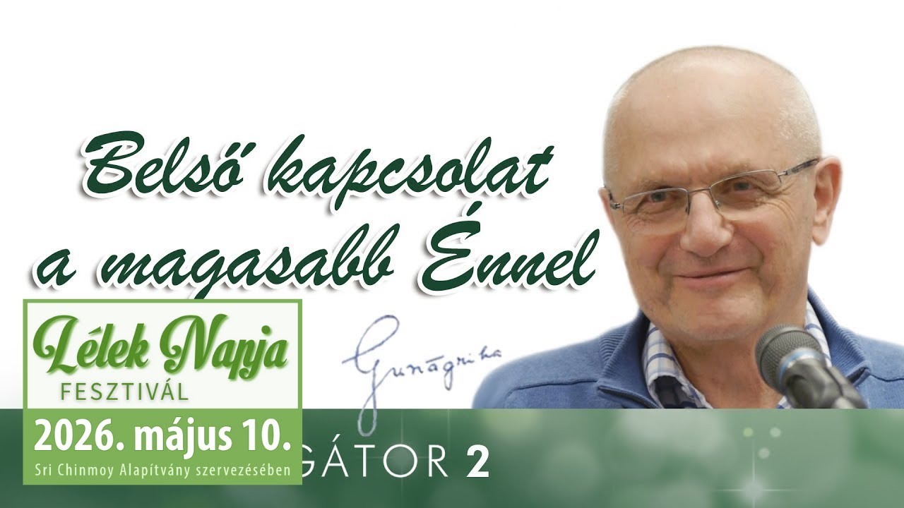 Belső kapcsolat a magasabb Énnel | Gunagriha előadása - Komárno, 2018.02.23