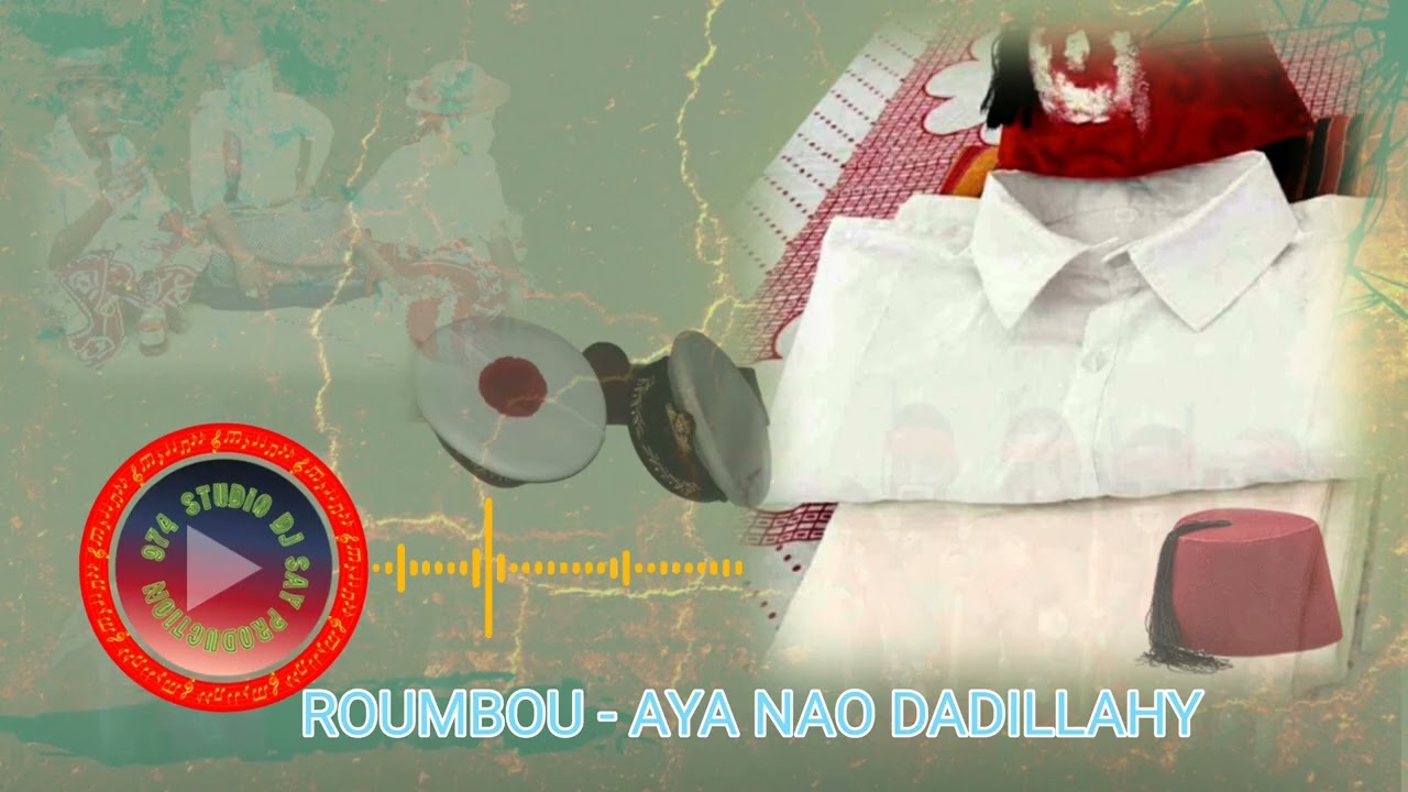 ROUMBOU  - AYA NAO DADILLAHY [ DJ SAY ]