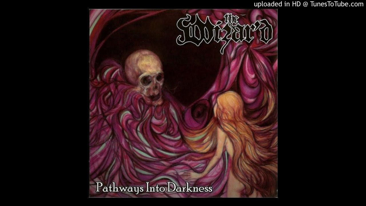 THE WIZAR'D Pathways Into Darkness