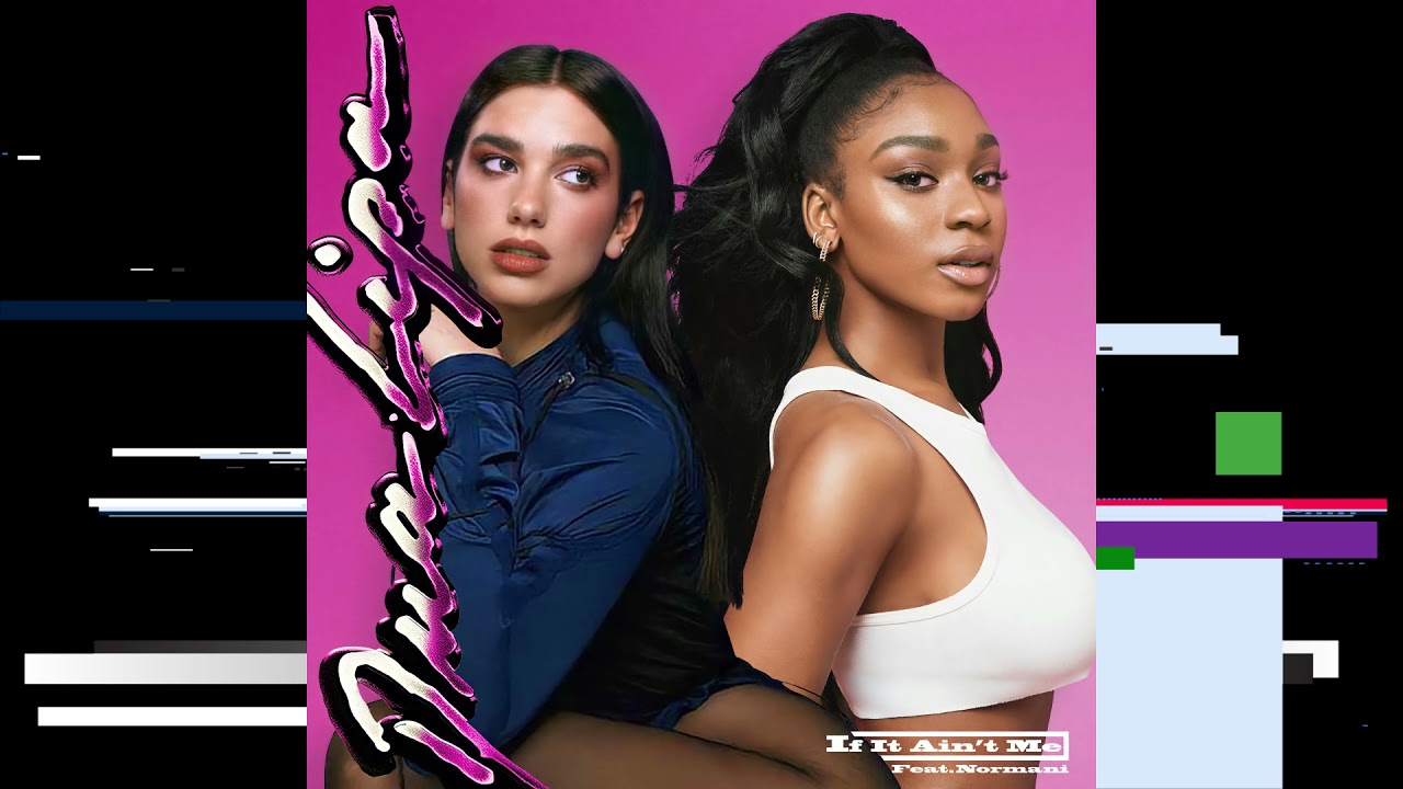 Dua Lipa Feat Normani  If It Aint Me (&Aacute;udio)