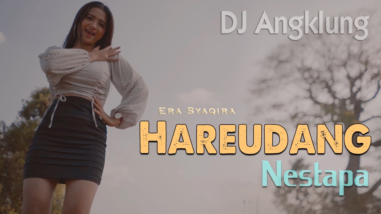 HAREUDANG (DJ Angklung Fullbass) ~ Era Syaqira  |  Nestapa - Pasukan Perang