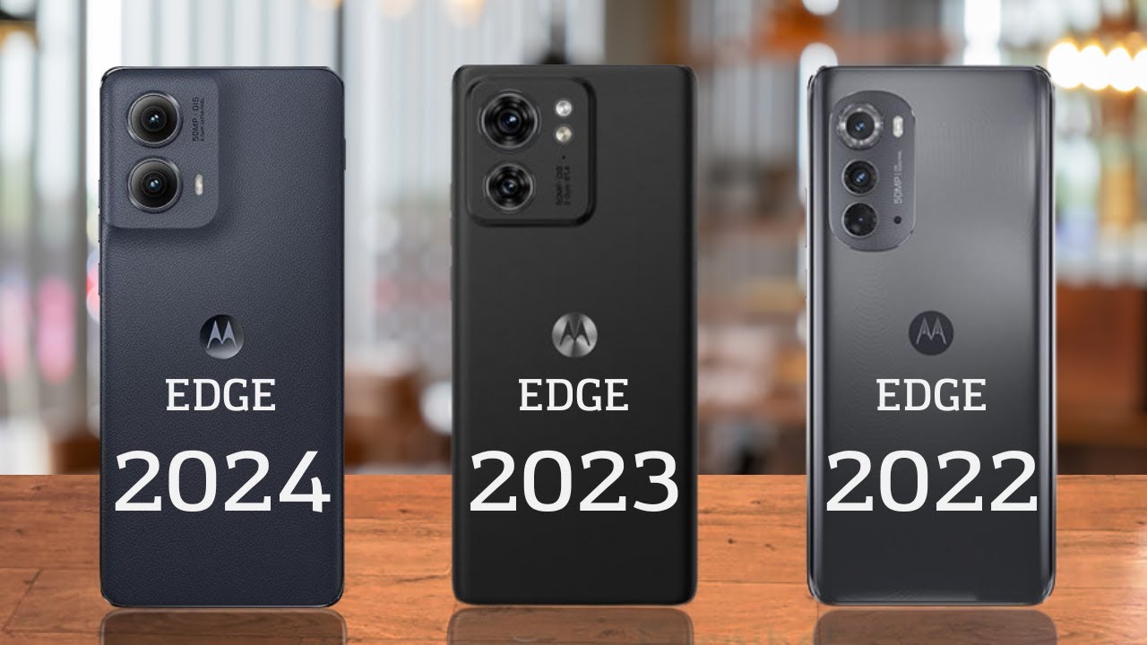 Motorola Edge 2024 vs Motorola Edge 2023 vs Motorola Edge 2022