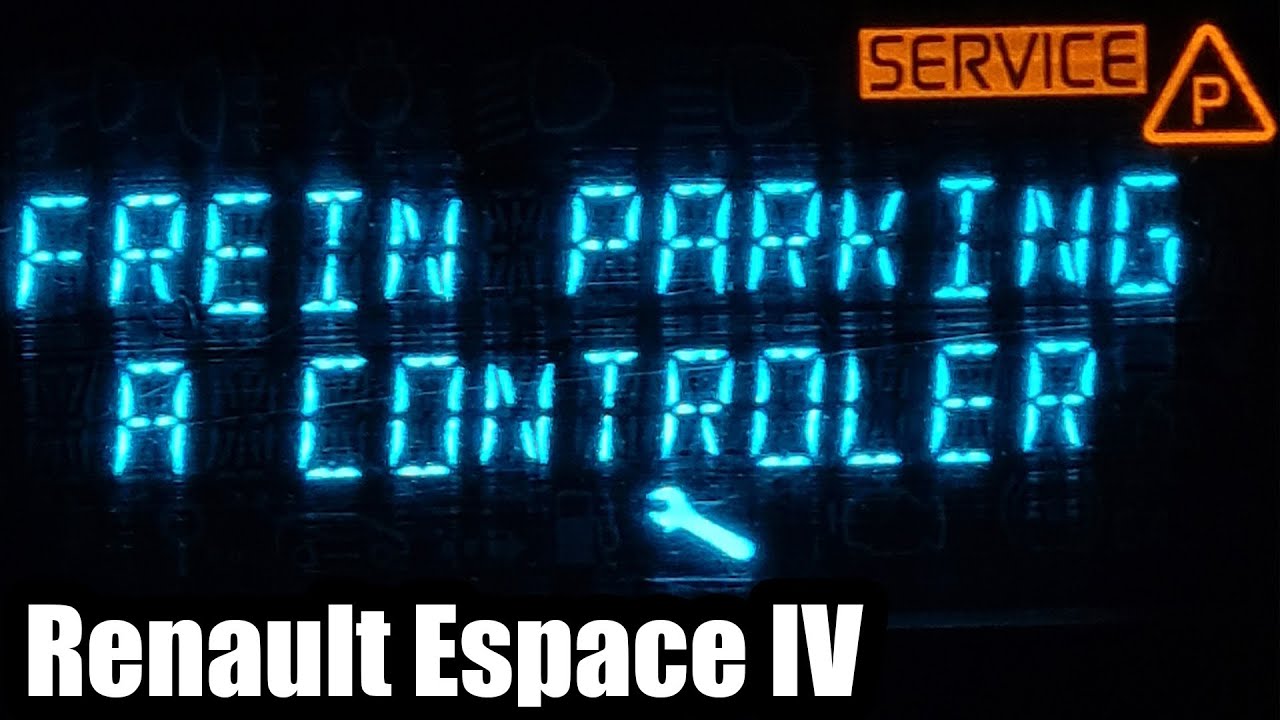 Renault Espace IV, двигатель не заводится, контроллер парковки Frein (замена аккумулятора 12 В, в...