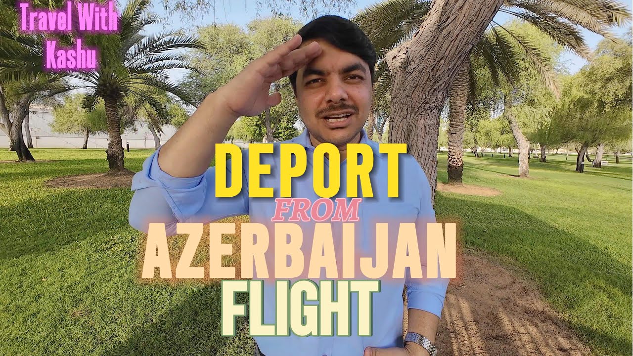Deported From Azerbaijan &ndash; Here&rsquo;s What REALLY Happened | Azerbaijan Kicked Me Out &ndash; The Whole Story