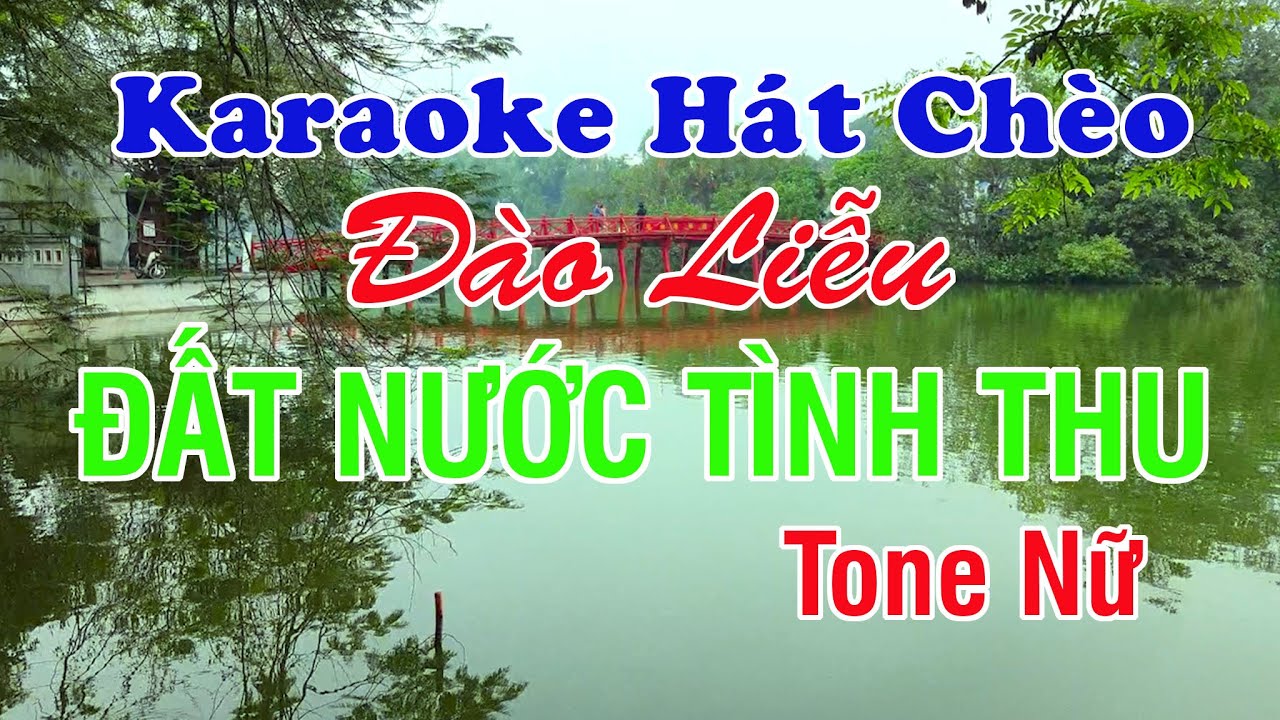 Đất Nước T&igrave;nh Thu ► Đ&agrave;o Liễu ✔ Karaoke H&aacute;t Ch&egrave;o - Tone Nữ ❖ Thiết TV