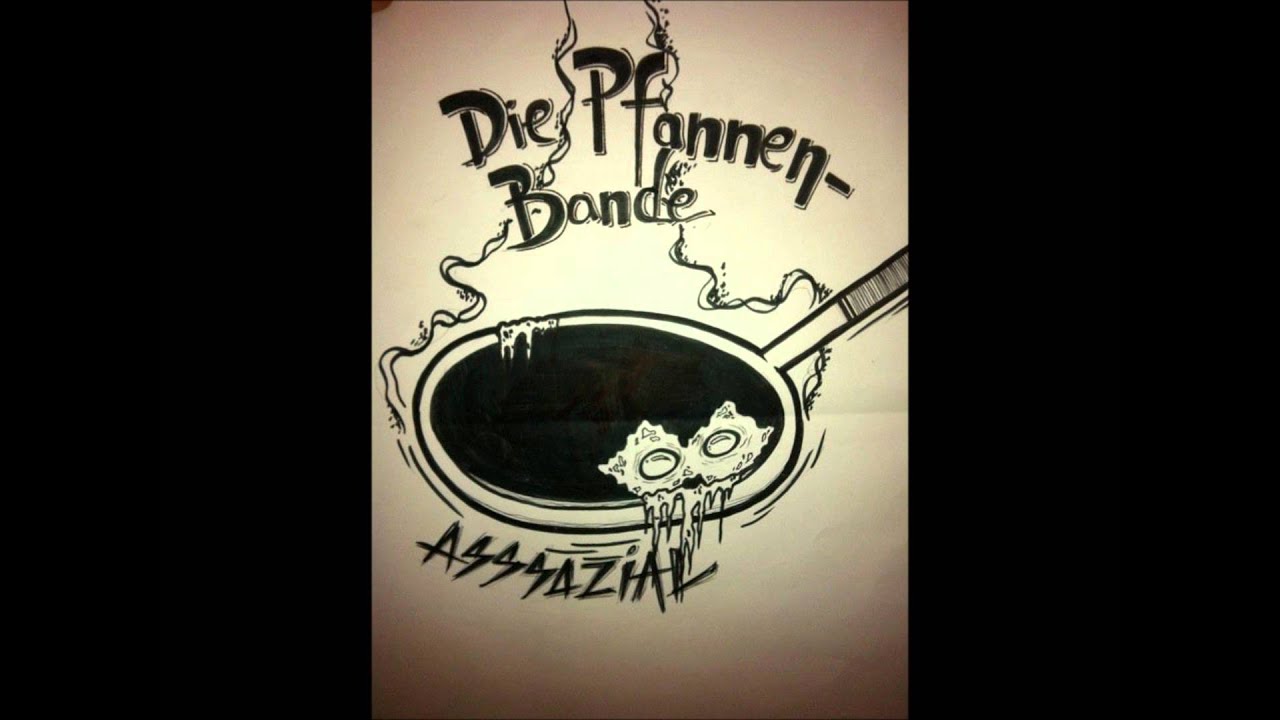 Die Pfannenbande Asssozial