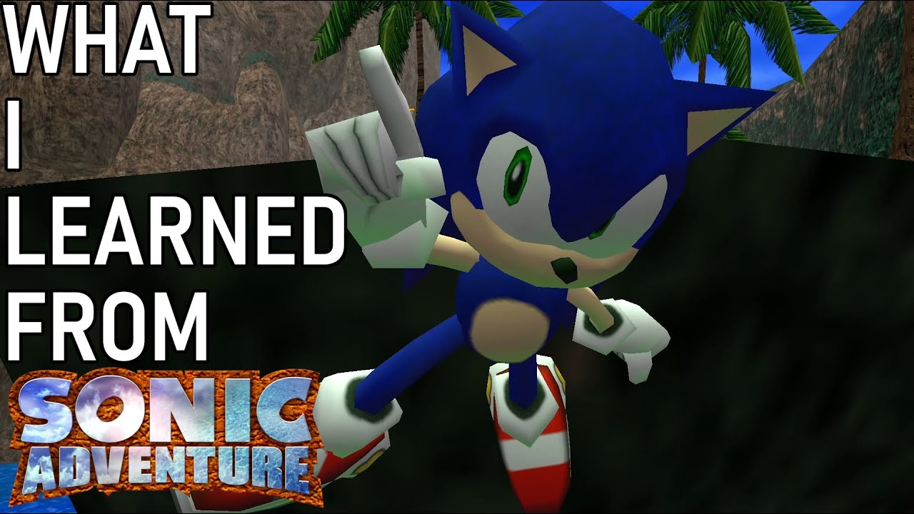 What I Learned | Sonic Adventure