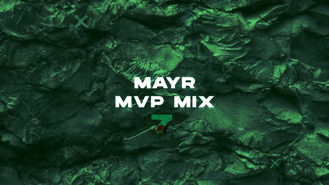MayR - MVP Mix #7
