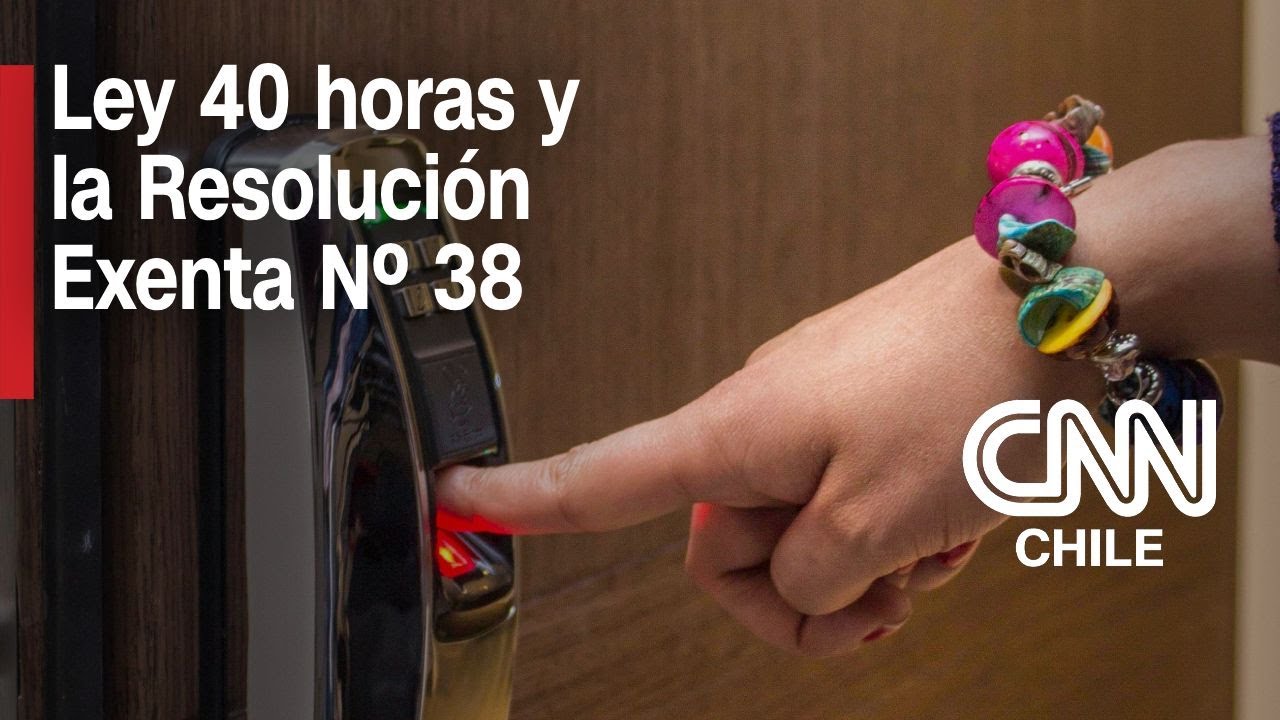 Ley 40 horas: &iquest;En qu&eacute; consiste la Resoluci&oacute;n Exenta N&ordm; 38?