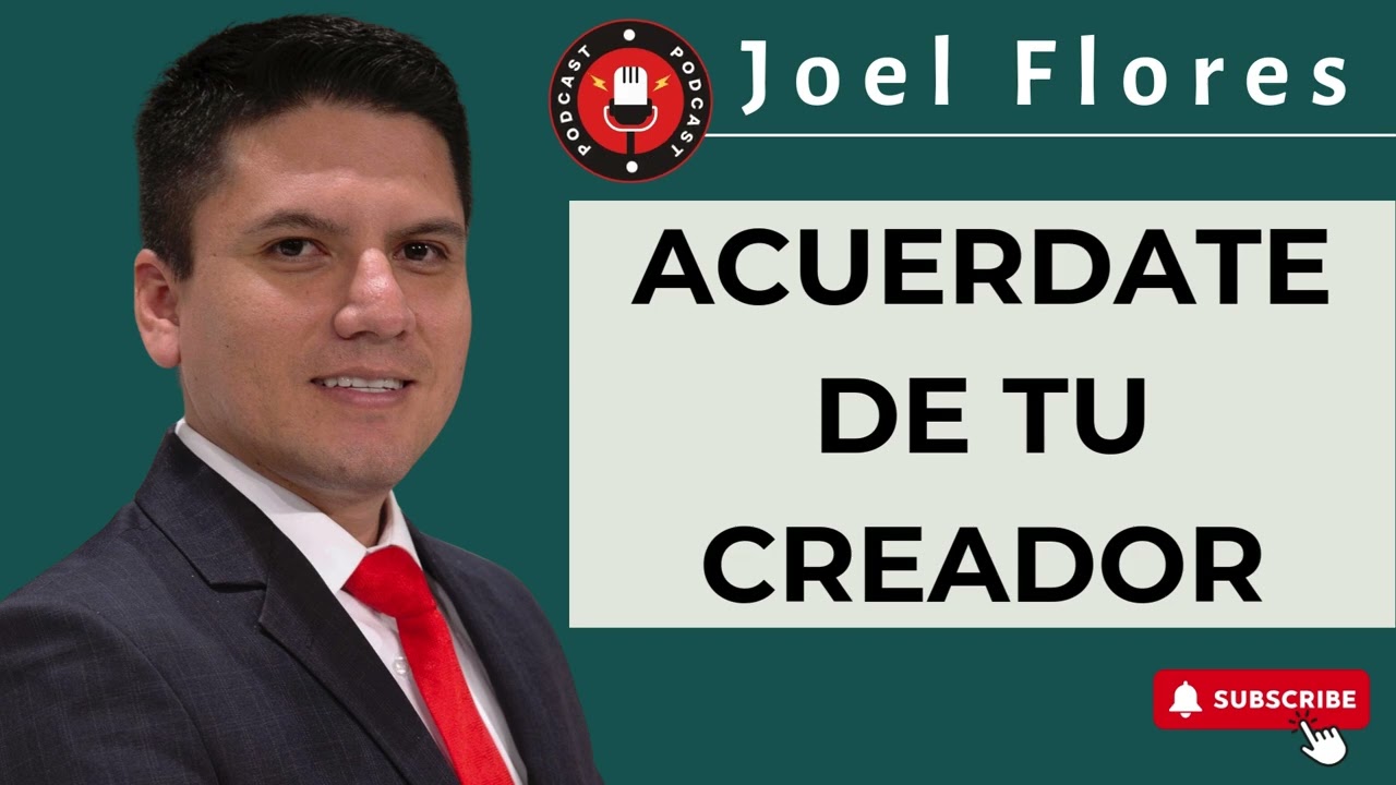 Joel Flores | ACUERDATE DE TU CREADOR