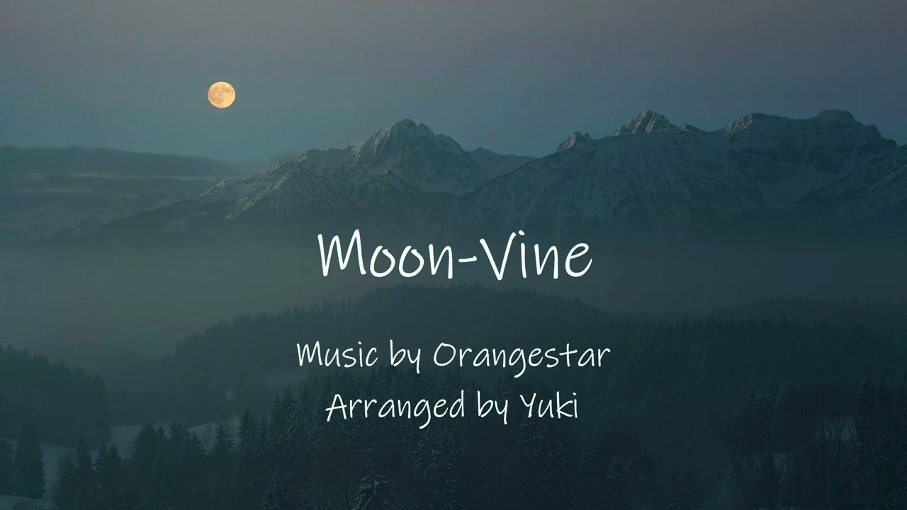 【Orangestar & Kase】moon-vine　アレンジ