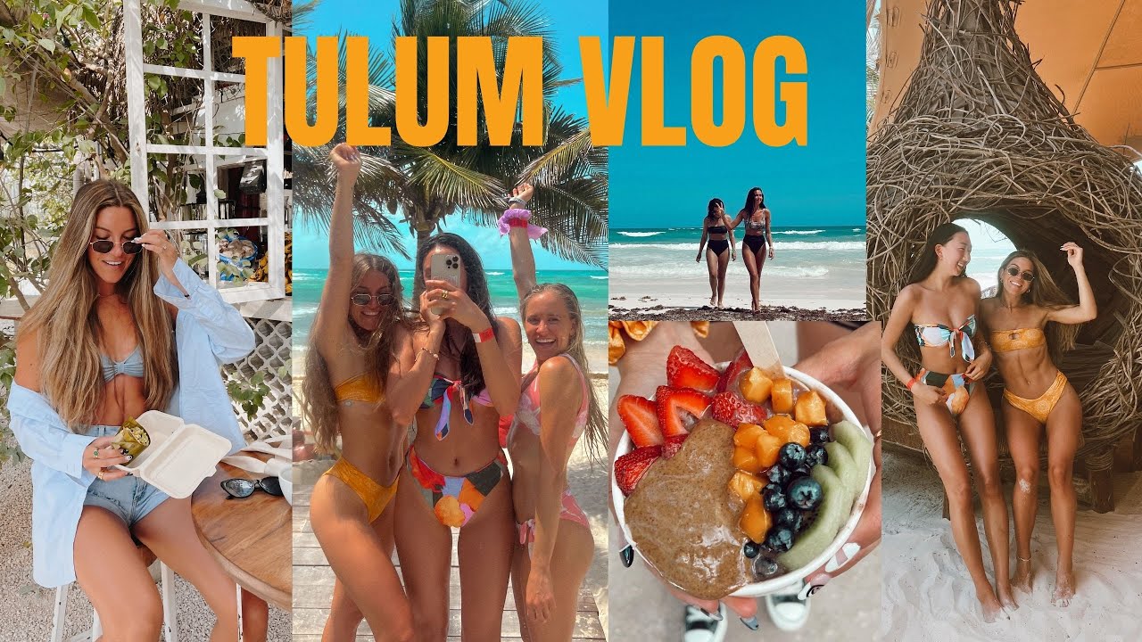TULUM VLOG - girls trip!!!