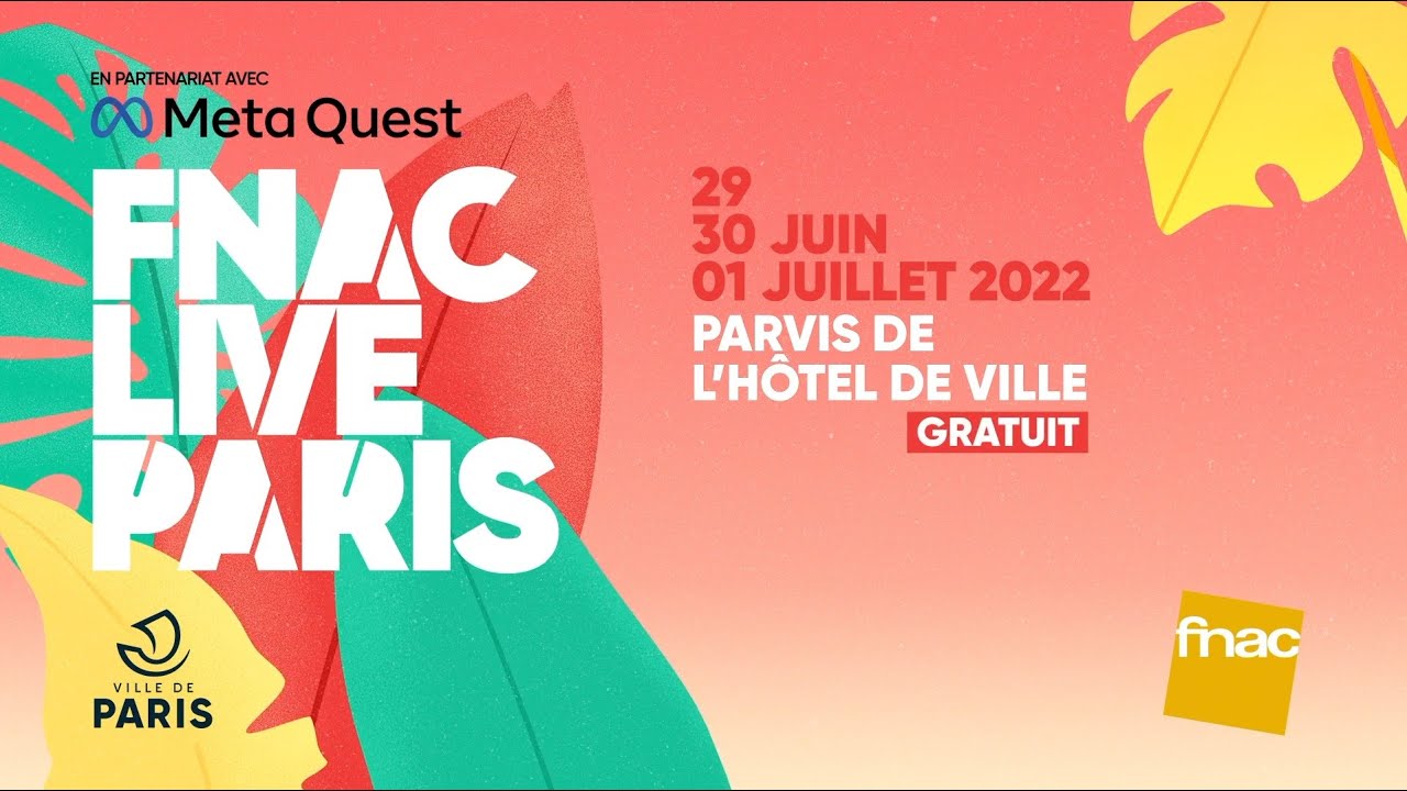 FNAC LIVE PARIS 2022 - LA PROGRAMMATION COMPL&Egrave;TE !