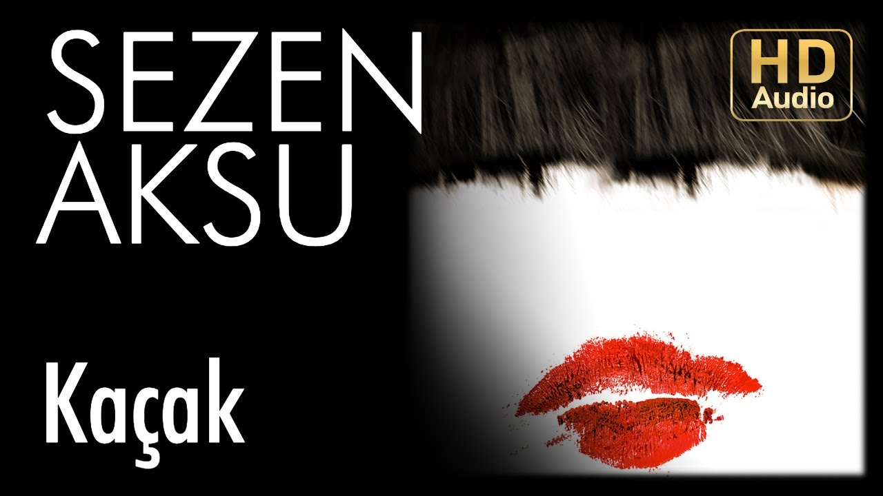 Sezen Aksu - Kaçak (Official Audio)