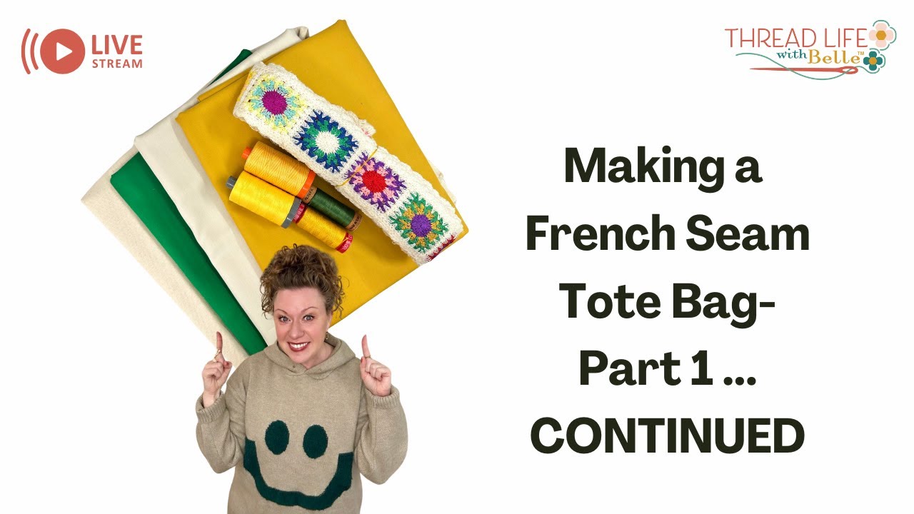 How to Make a Tote Bag with Easy French Seams! Part 1 (continued)