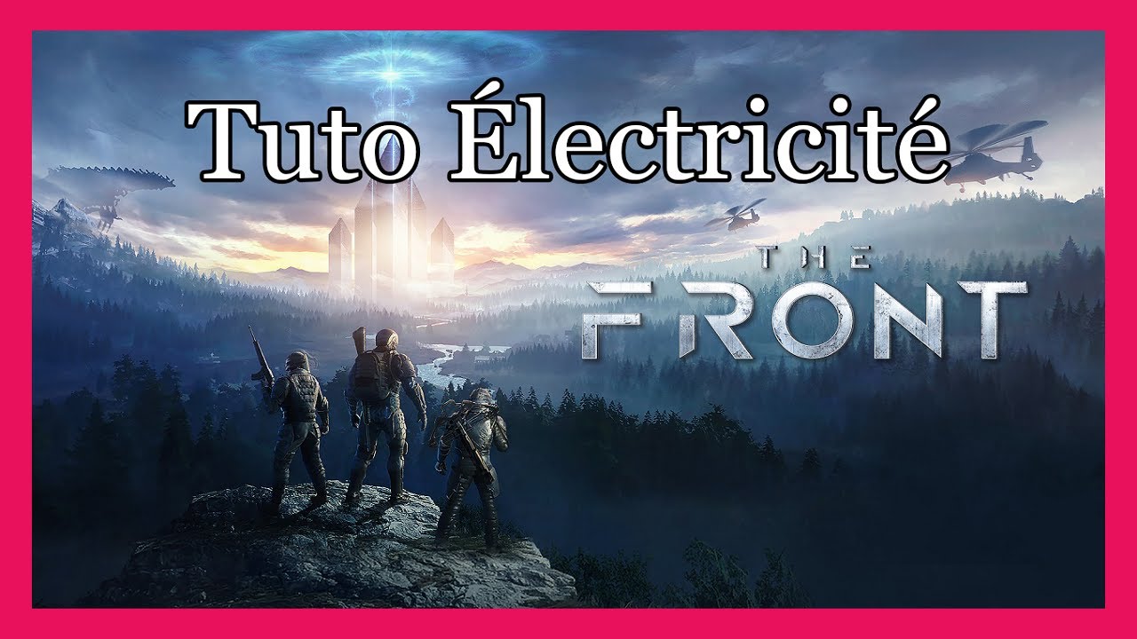 ⚡ The Front - Tuto électricité ⚡