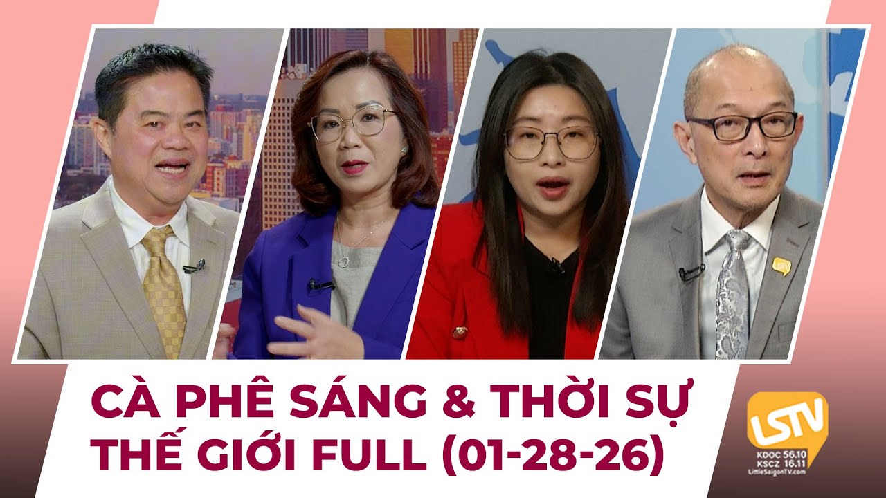 Cà Phê Sáng & Thời Sự Thế Giới LSTV (01-28-2026)