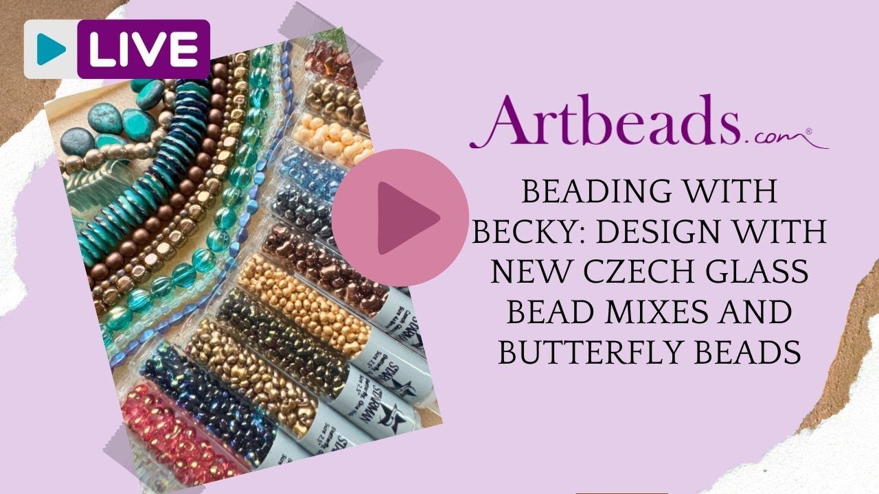 Beading with Becky: Design with New Czech Glass Bead Mixes & Butterfly Beads