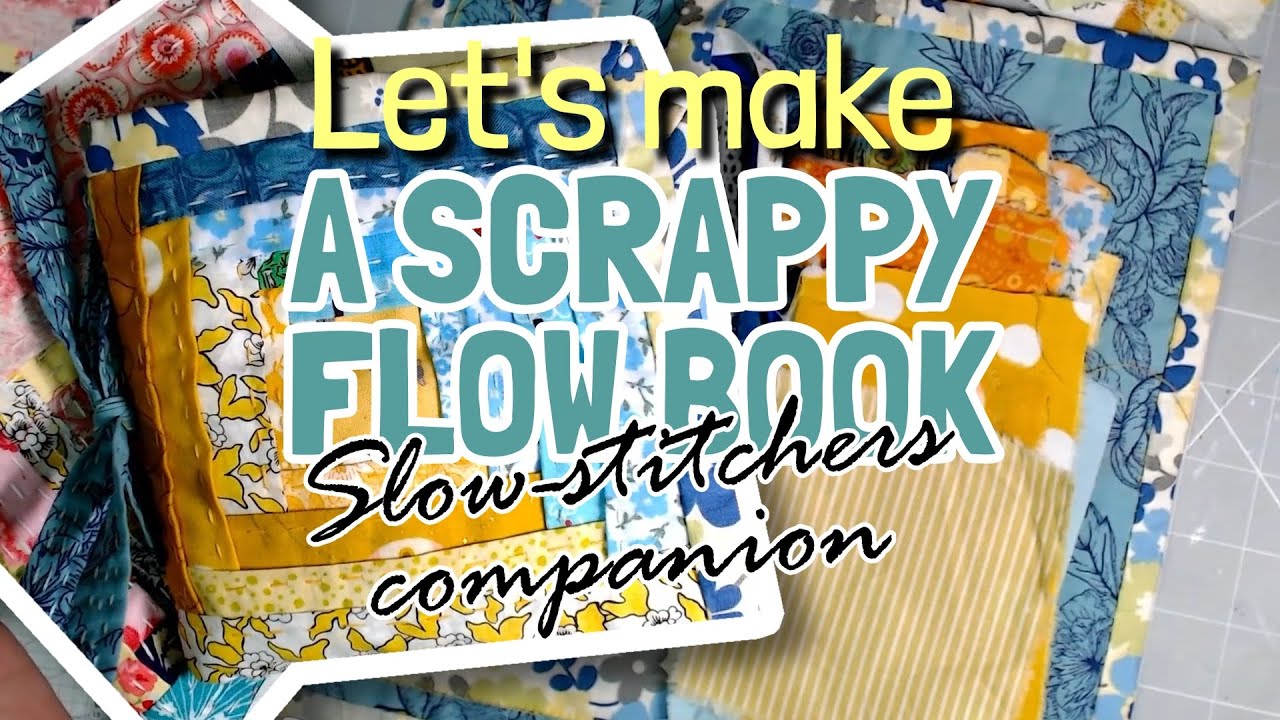 Fabric Flow Book for Slow-Stitchers || Manx Quilting