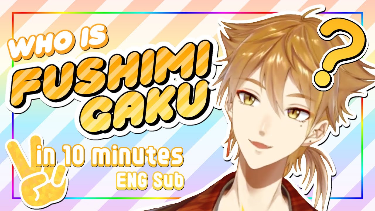 [ENG SUB] Beginner’s Guide to Fushimi Gaku in 10 Minutes [Nijisanji]