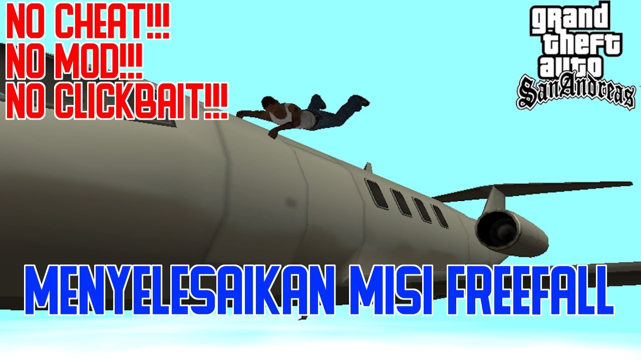 Cara Menyelesaikan Misi Freefall - GTA San Andreas