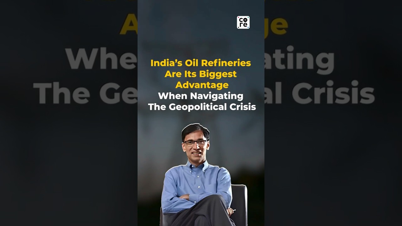 Why India&rsquo;s Refineries Turn Cheap Crude Into Big Opportunity | The Core Report #OilRefineries