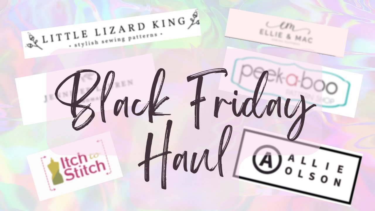 Black Friday Sewing Haul!!