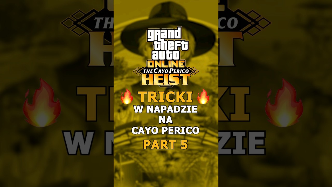 TRICKI kt&oacute;re przydadzą Ci się w napadzie na Cayo Perico | PART 5 | GTA ONLINE