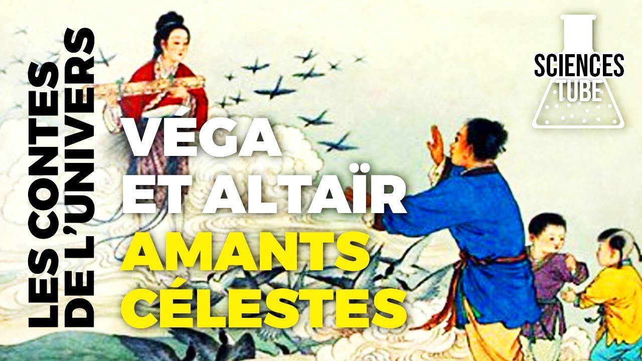 Les Contes de l'Univers - Véga et Altaïr, les amants célestes