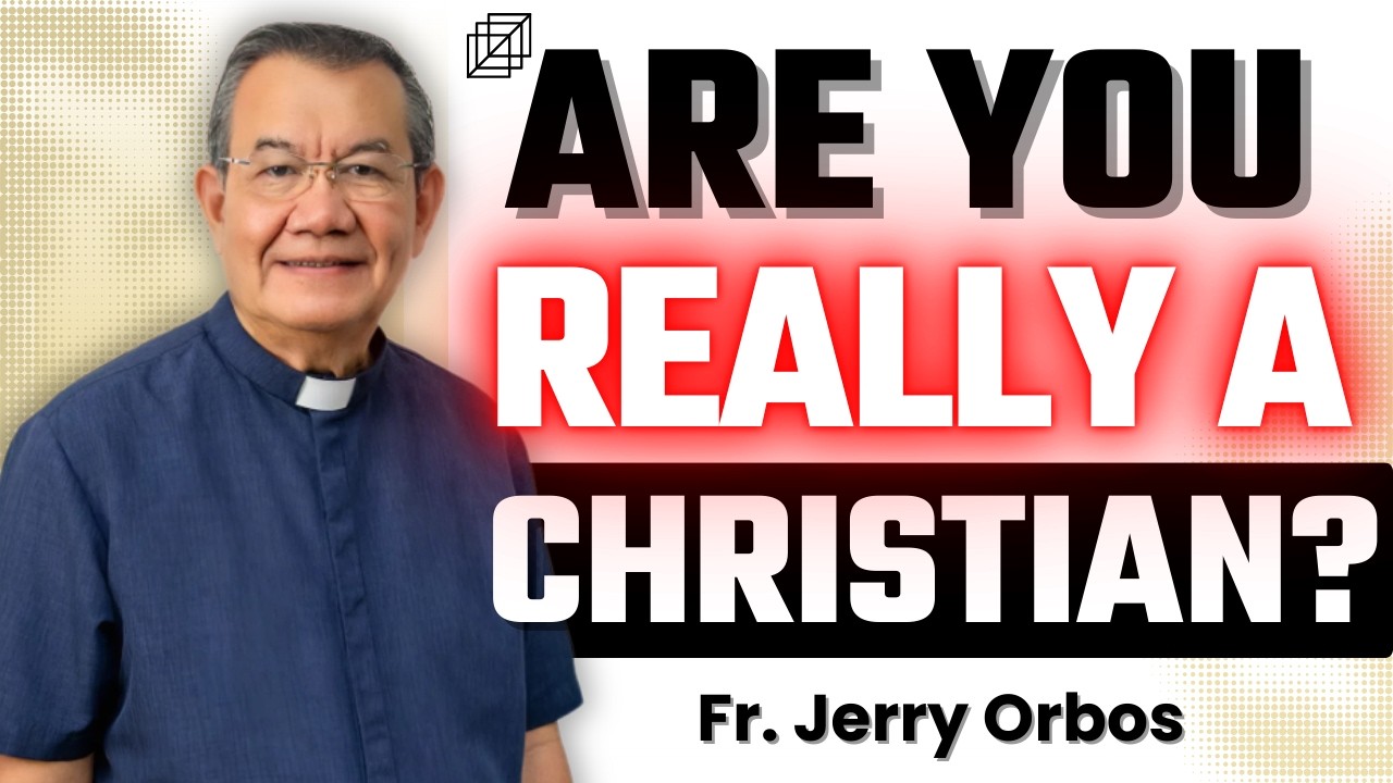 They Will Know You Are Christian by Your Love | Fr. Jerry Orbos