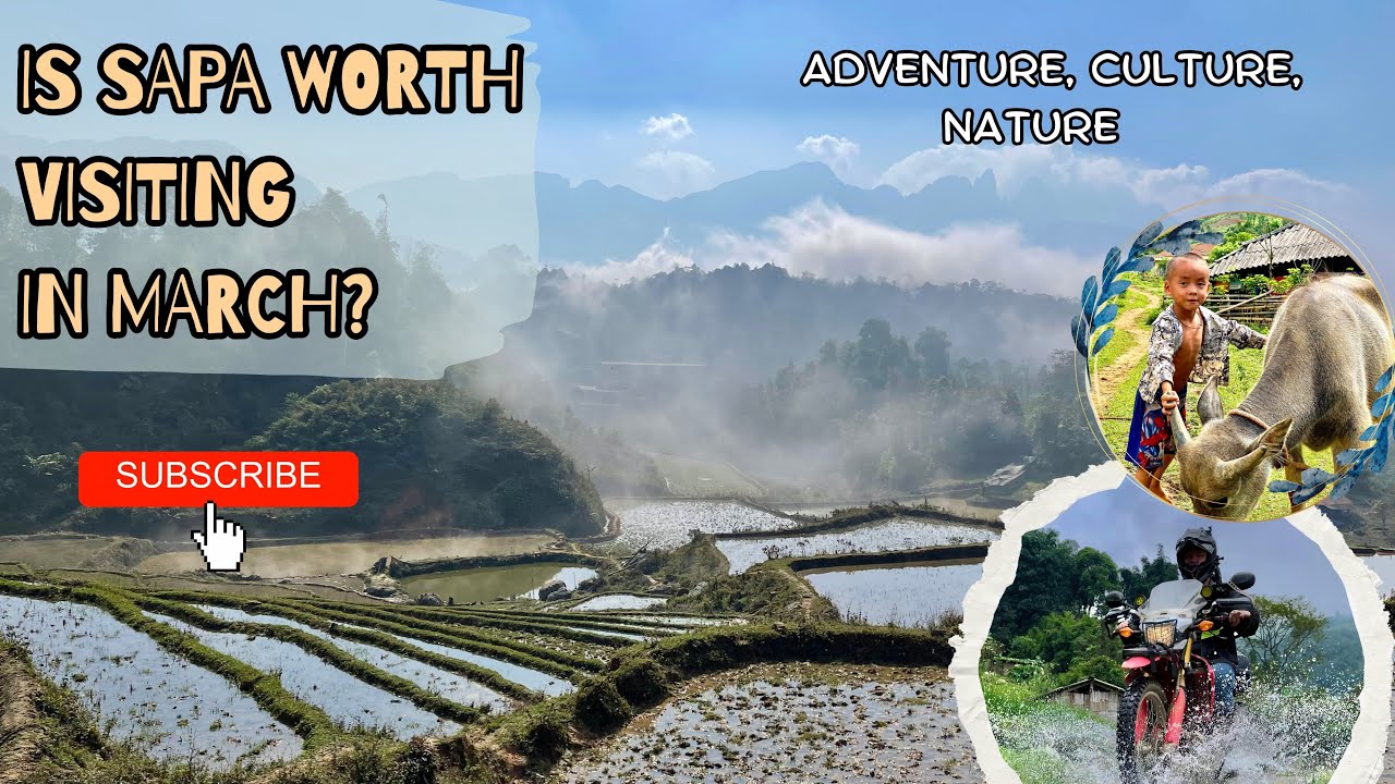 Is Sapa worth visiting in March?