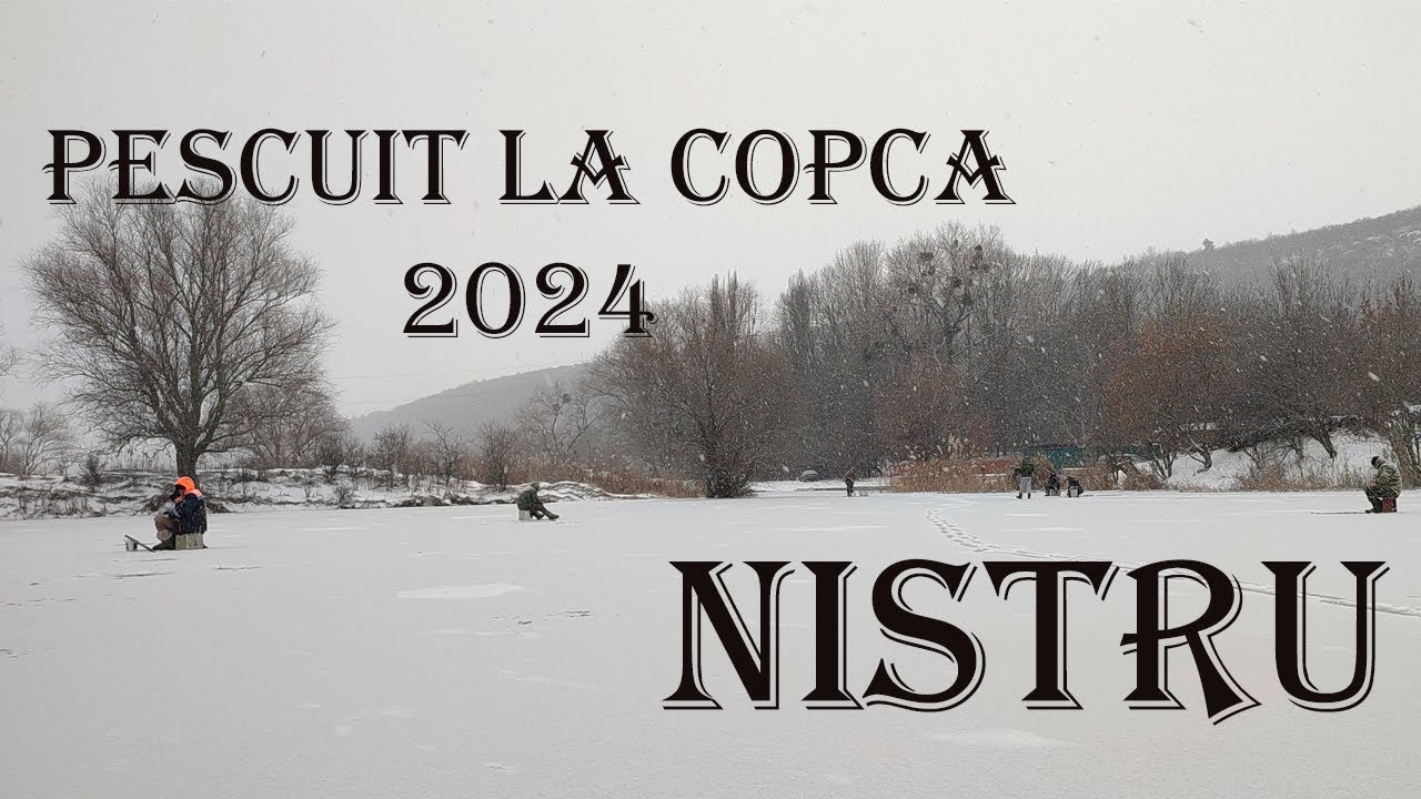 Pescuit la copca 2024. Nistru