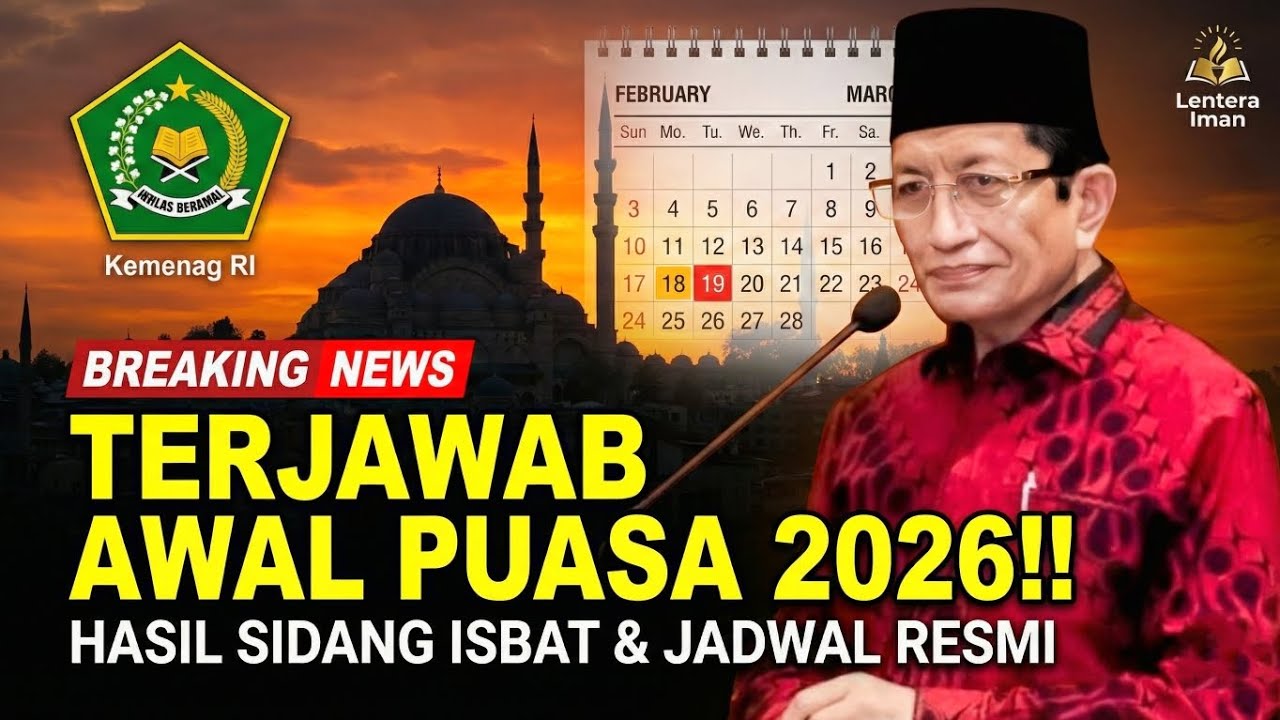 SIDANG ISBAT Penetapan 1 Ramadhan 1447 H - Puasa Ramadhan 2026 Jatuh Pada Tanggal Berapa?