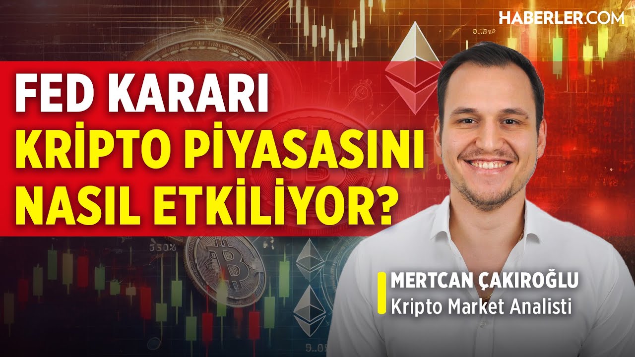 Fed Kararı Kripto Piyasasını Nasıl Etkiliyor? | Mertcan Çakıroğlu