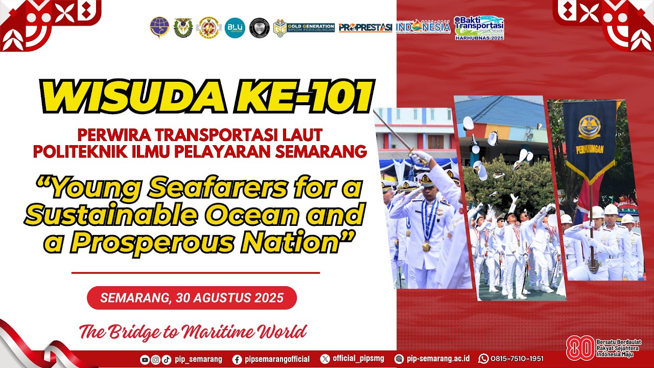WISUDA KE-101 | PERWIRA TRANSPORTASI LAUT POLITEKNIK ILMU PELAYARAN SEMARANG 2025