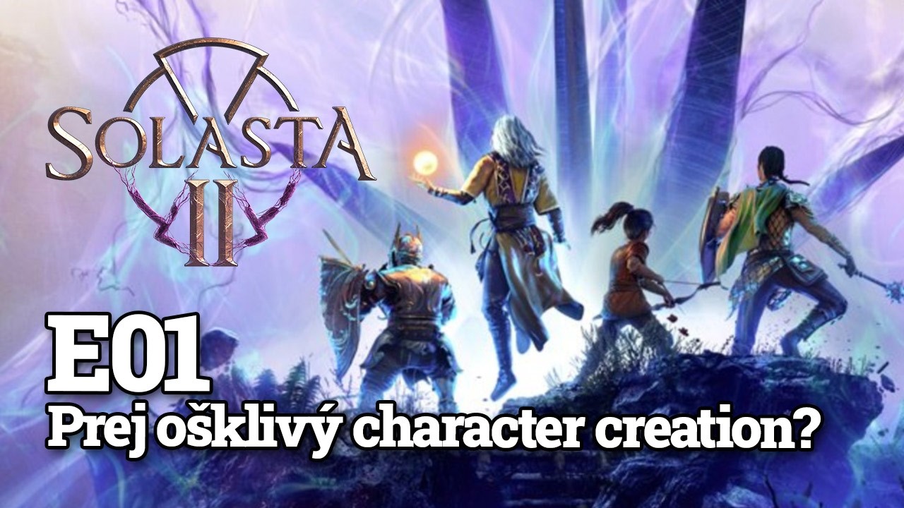 SOLASTA 2 Early Access | E01 - Prej ošklivý character creation?
