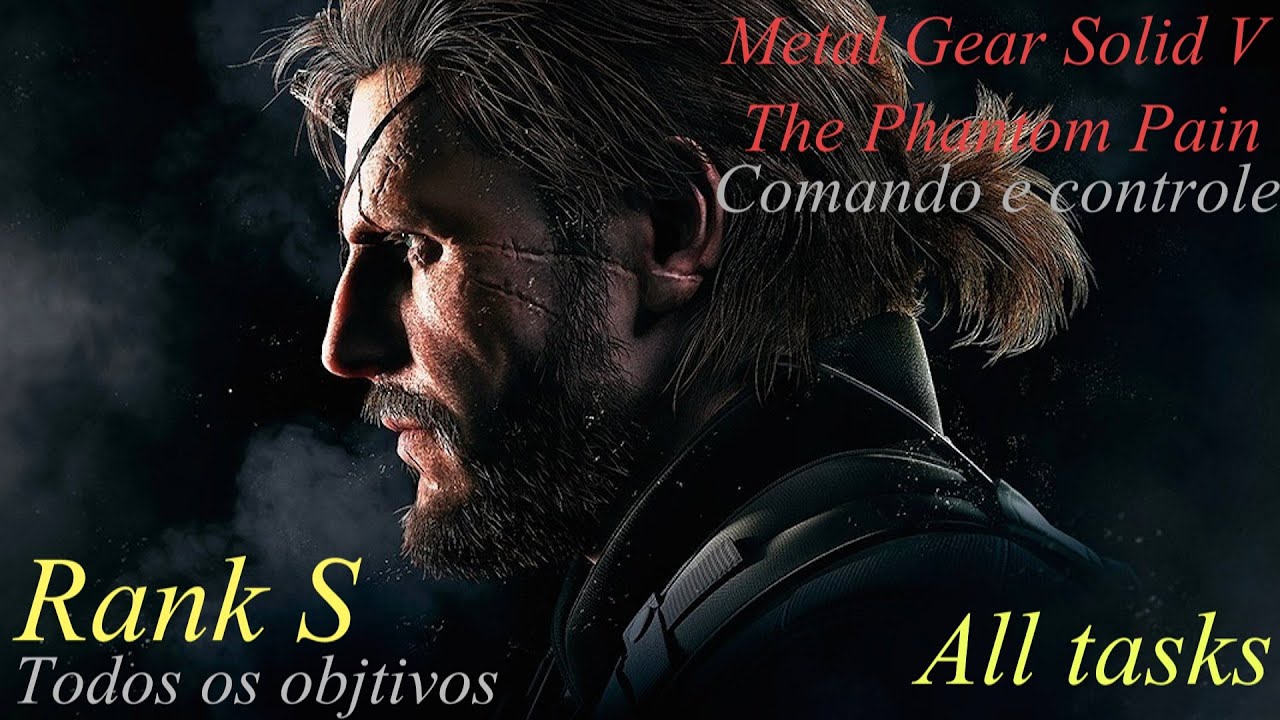 MGS5 The Phantom Pain - Episodio 33: Comando e controle (S-Rank/Todos os Objetivos)