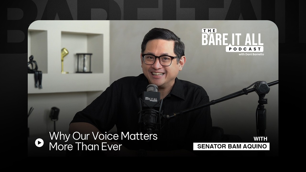 Why Our Voice Matters More Than Ever | Senator Bam Aquino | The Bare It All Podcast