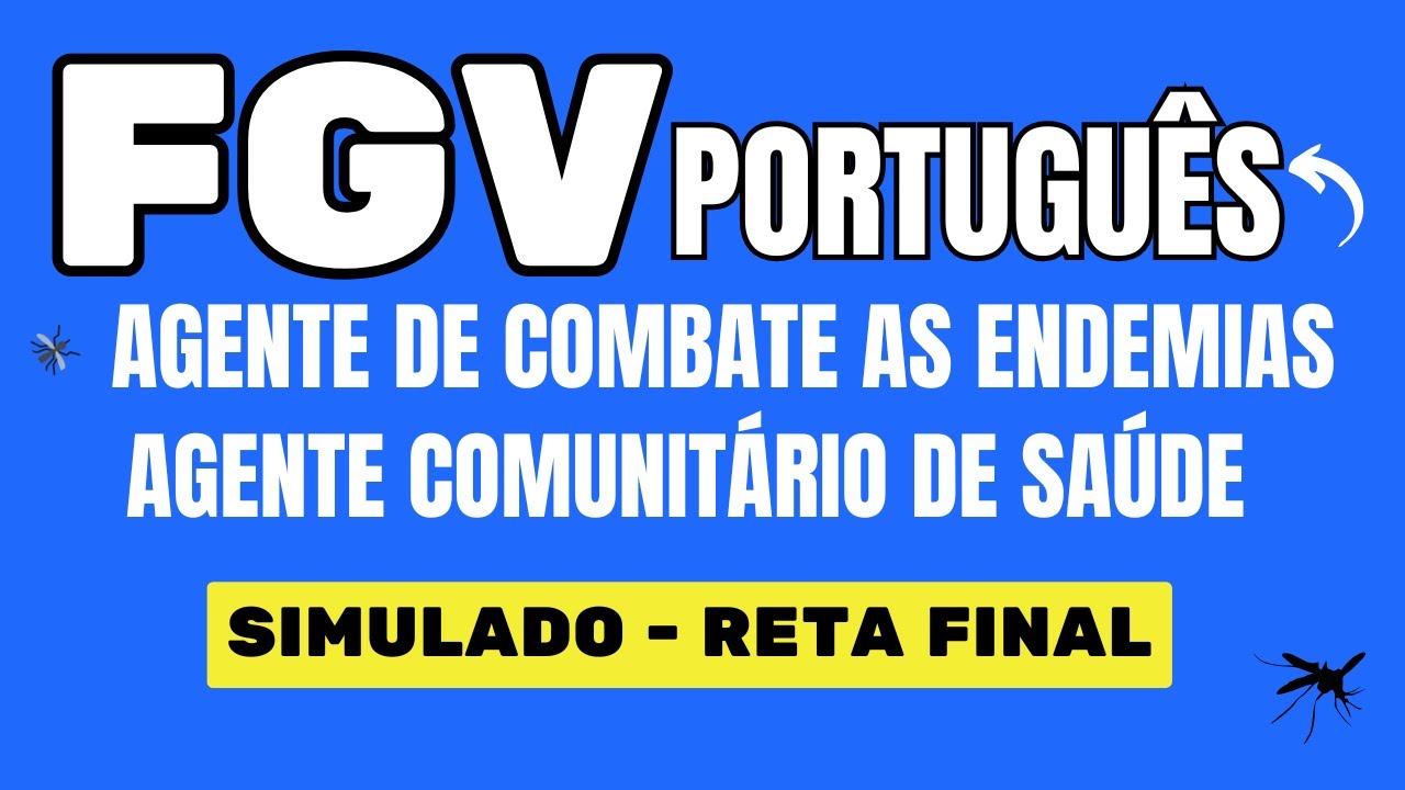 BANCA FGV PORTUGUÊS PARA OS CARGOS AGENTE DE COMBATE AS ENDEMIAS E AGENTE COMUNITÁRIO DE SAÚDE |