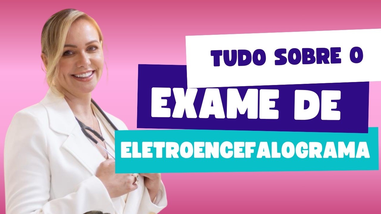 Eletroencefalograma (EEG): TUDO Que Você Precisa Saber Antes de Fazer o Exame!