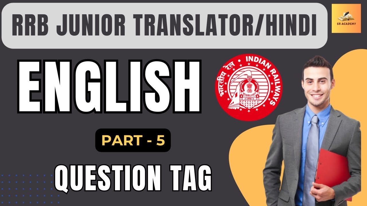 RRB Junior Hindi Translator (JHT) Exam Preparation [English] Part - 5: Question Tag