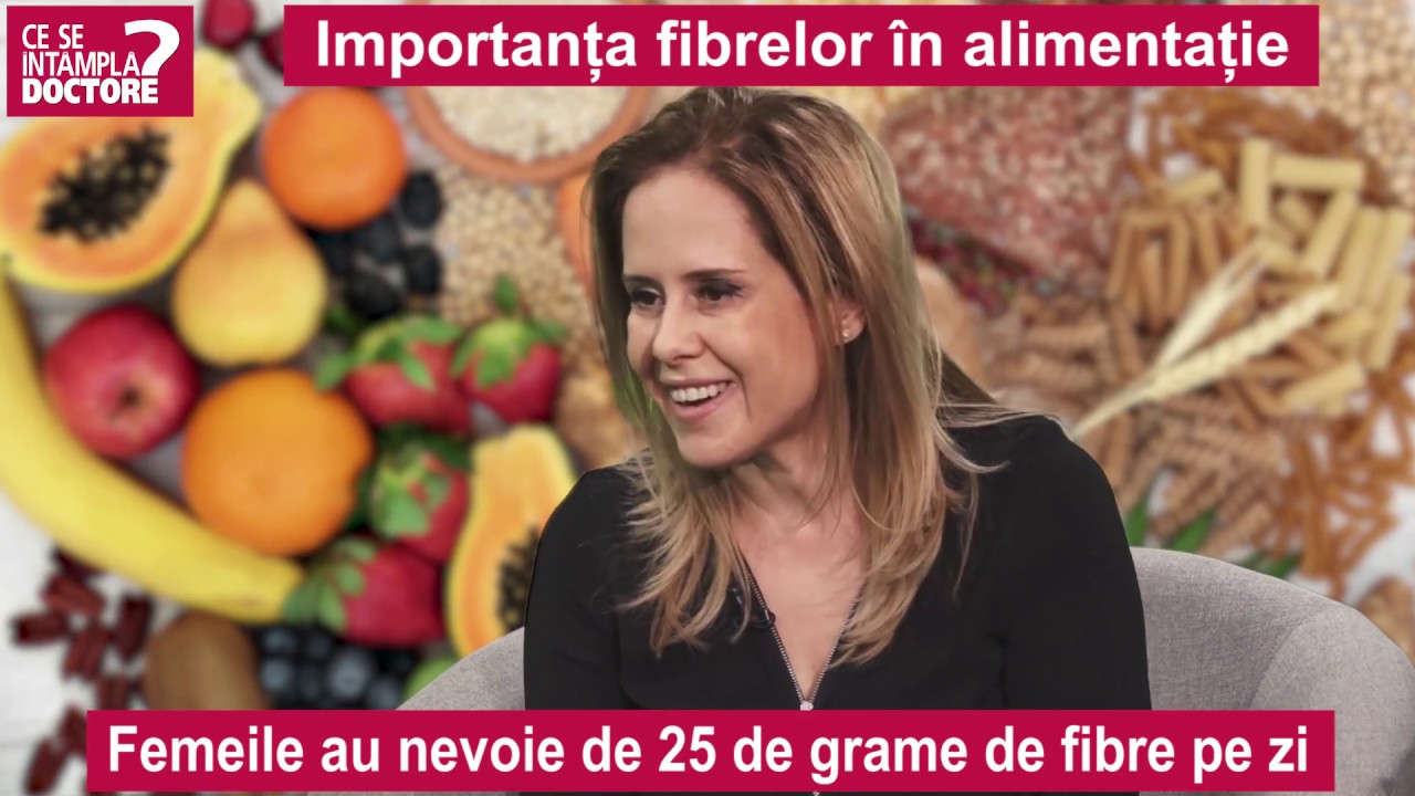 Dr. Mihaela Bilic: de ce e bine să mâncăm alimente cu fibre