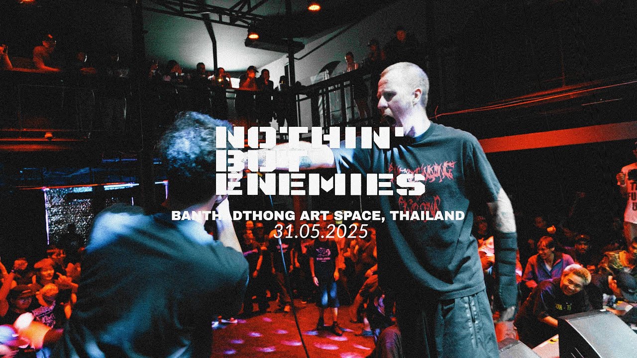 Nothin' but Enemies ▶ Bangkok, Thailand 31.05.25 [FULL SET]