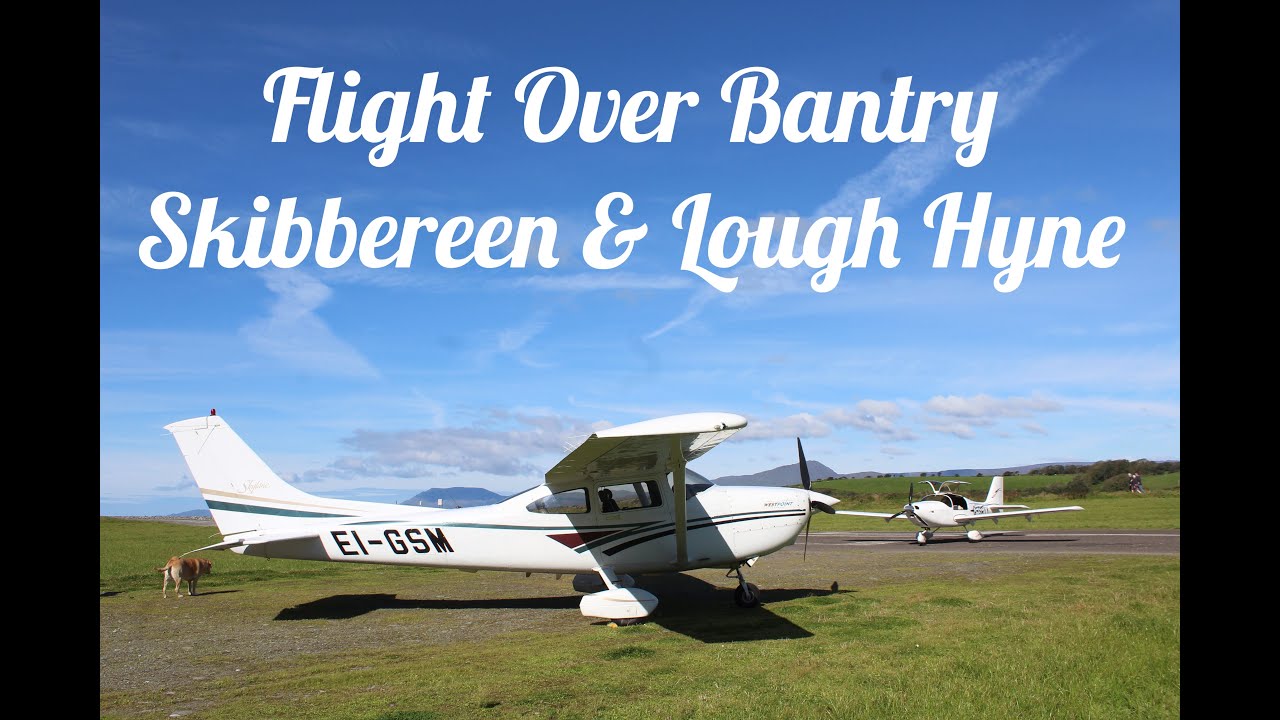 August Flight over Bantry, Skibbereen & Lough Hyne 2020