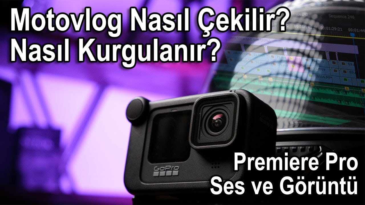 Motovlog Nasıl Çekilir? - Motovlog Nasıl Kurgulanır? - Premiere Pro Eğitimi