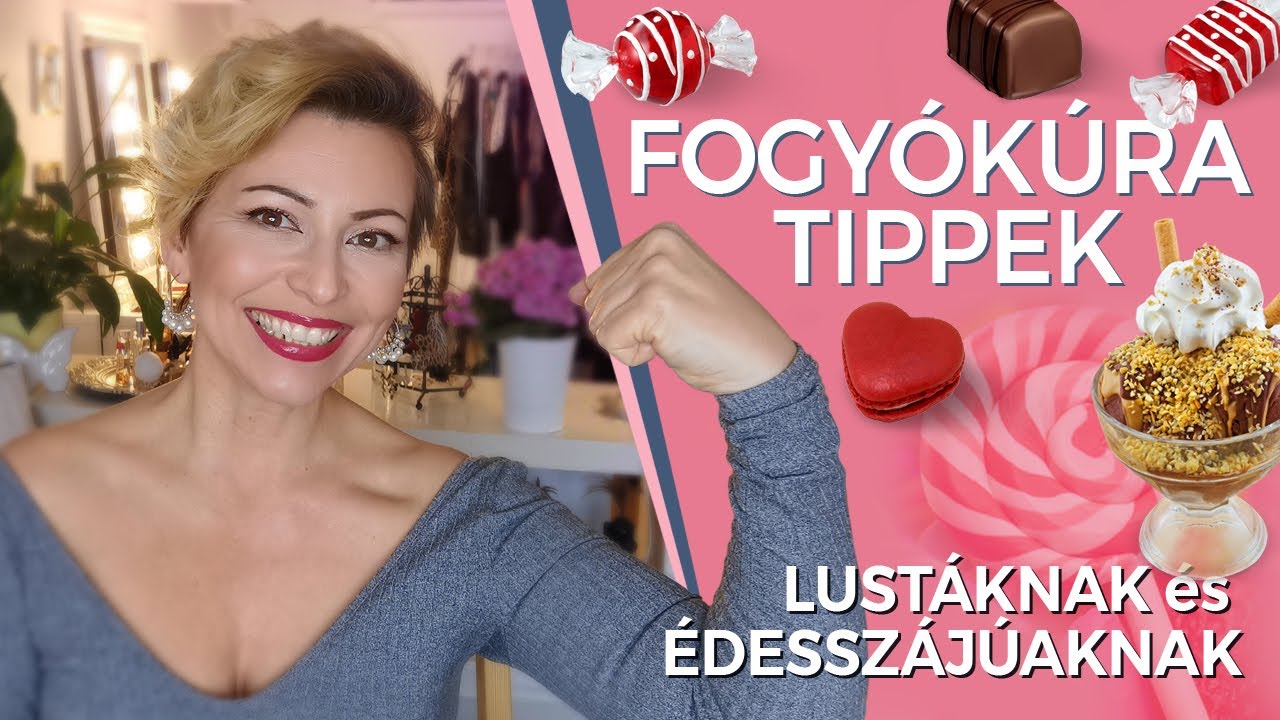 FOGYÓKÚRÁS TIPPEK LUSTÁKNAK ÉS ÉDESSZÁJÚAKNAK